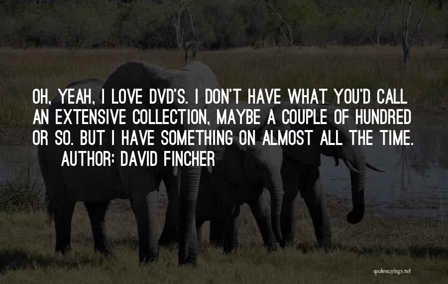 David Fincher Quotes 152613