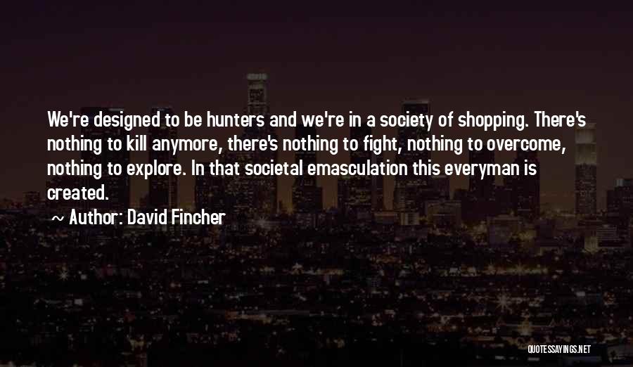 David Fincher Quotes 2011743