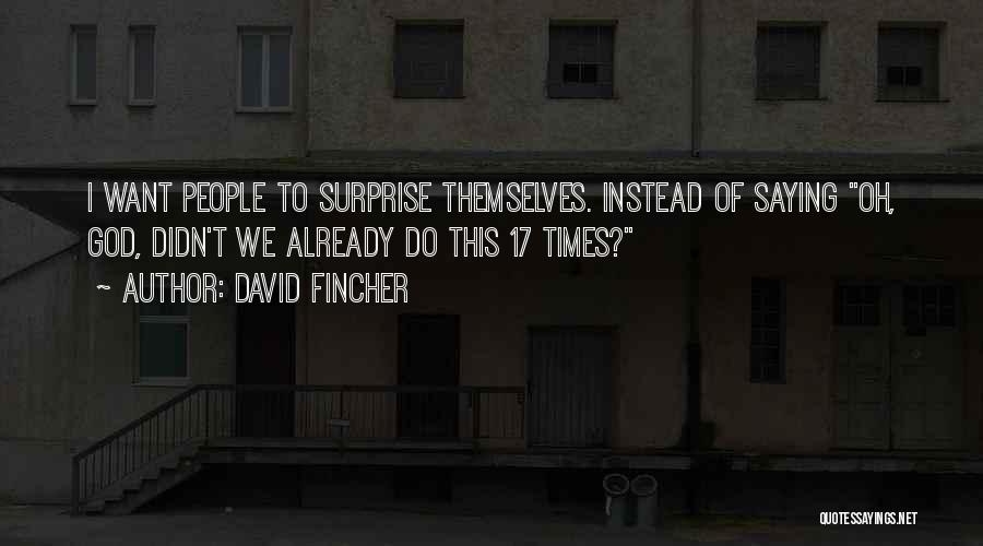 David Fincher Quotes 2122139