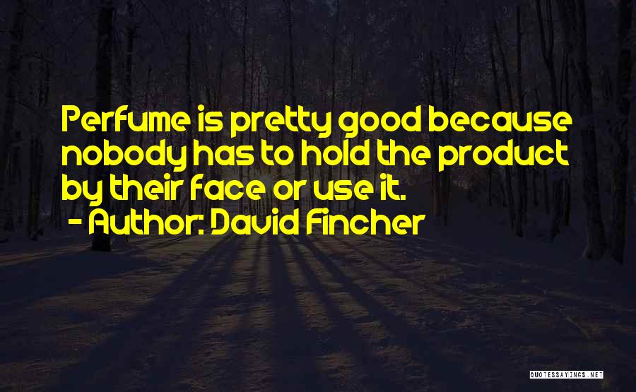 David Fincher Quotes 2125434