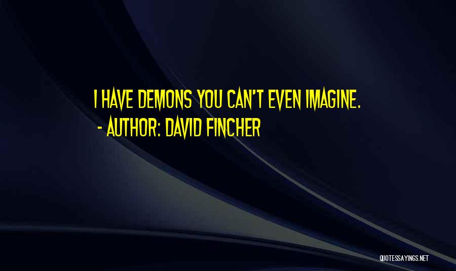 David Fincher Quotes 576012