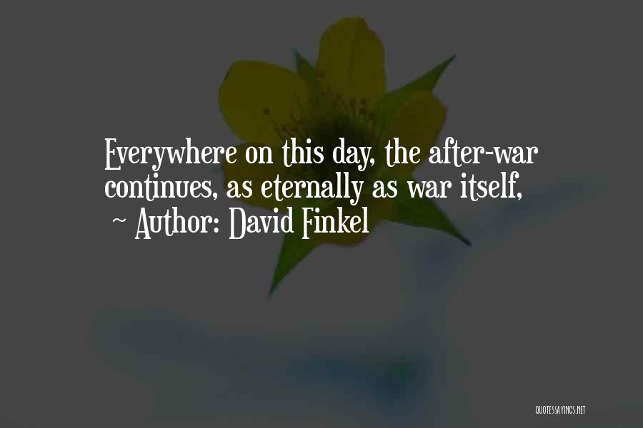 David Finkel Quotes 1308487