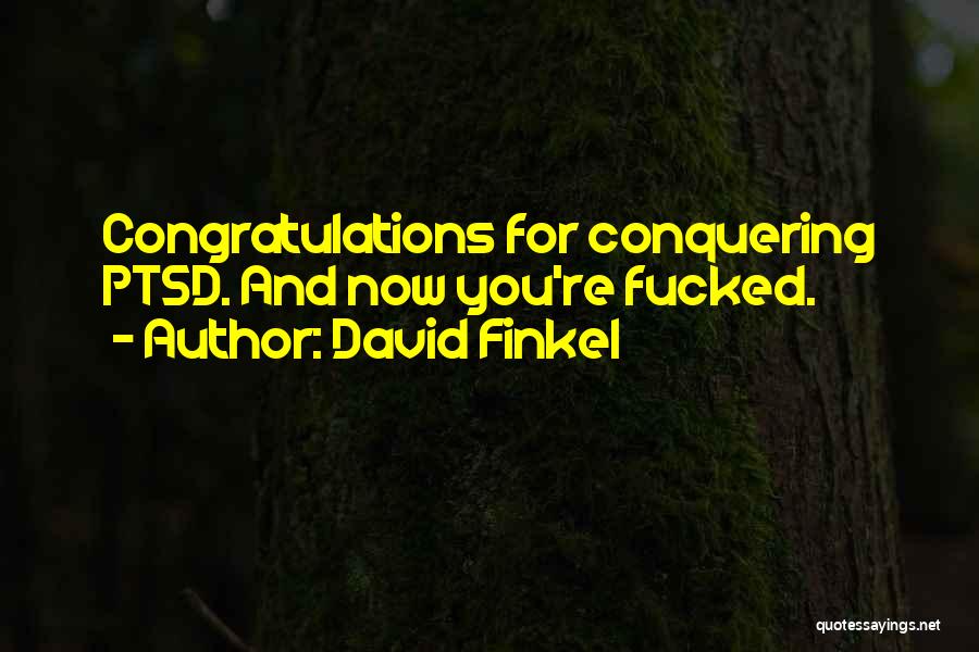 David Finkel Quotes 904328