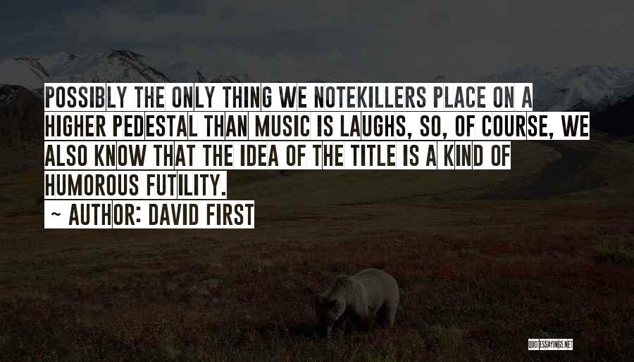 David First Quotes 1441139