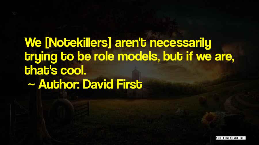 David First Quotes 1651082