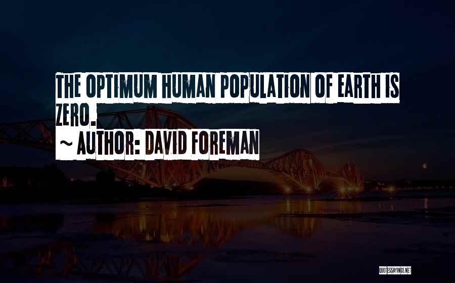 David Foreman Quotes 1283282