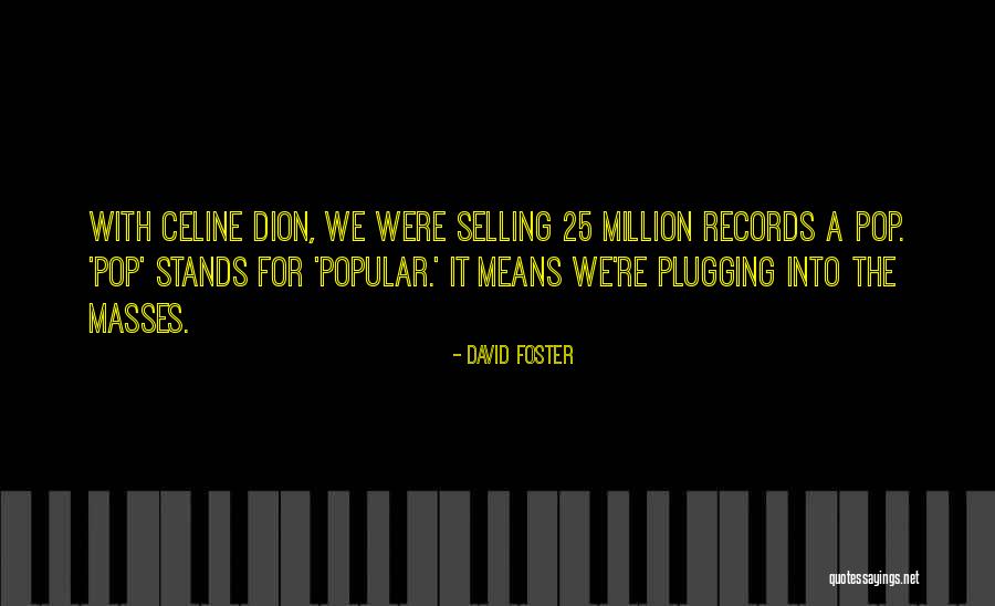 David Foster Quotes 1906368