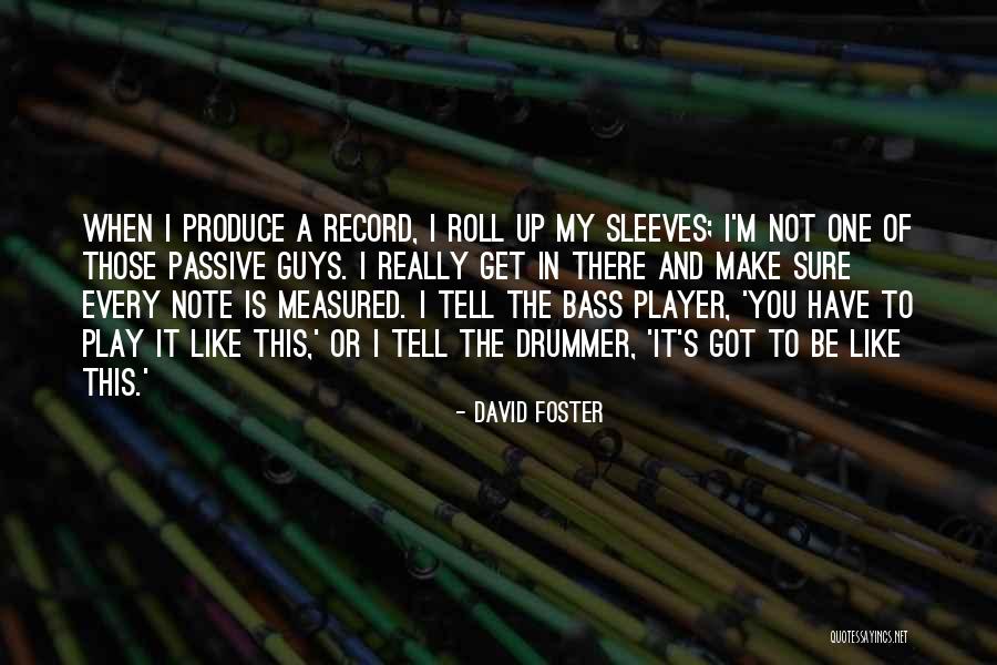 David Foster Quotes 1971625