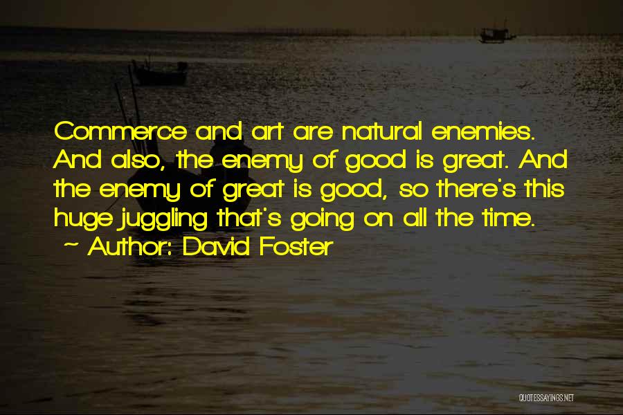 David Foster Quotes 241660