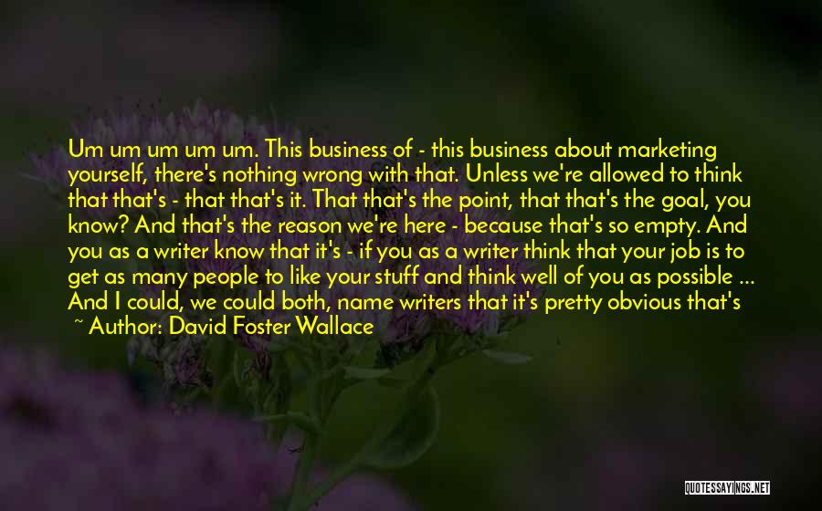 David Foster Wallace Quotes 1009821