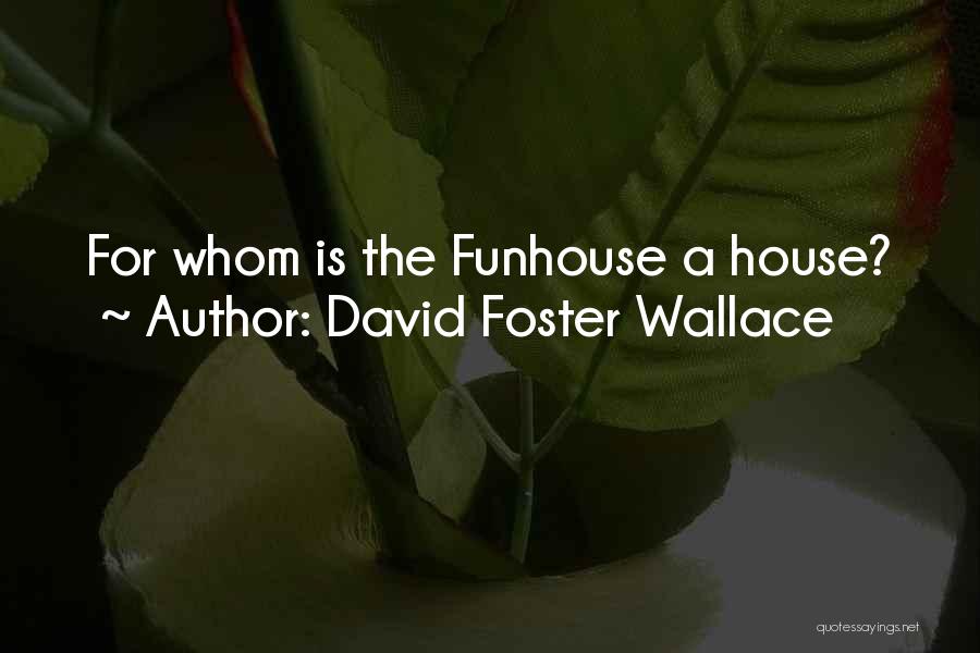 David Foster Wallace Quotes 1209502