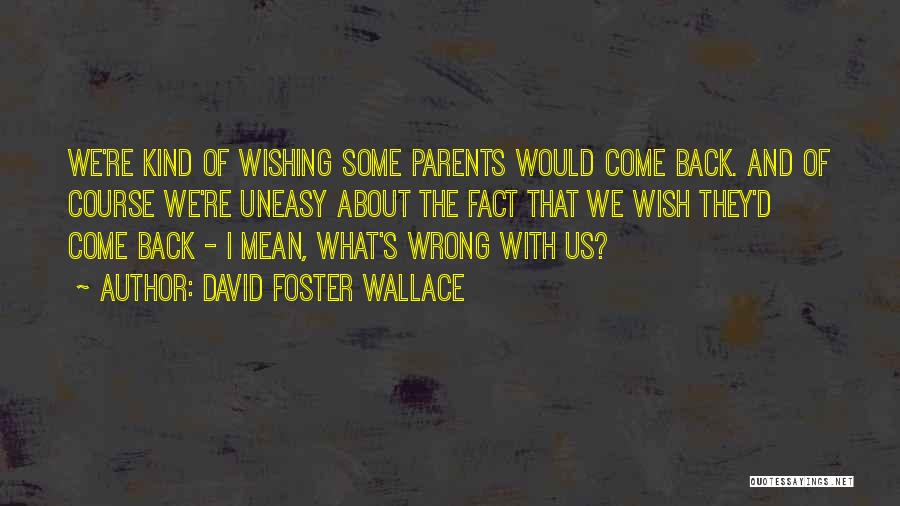 David Foster Wallace Quotes 1219623