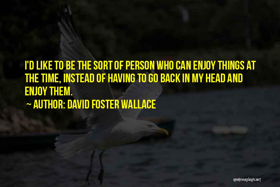 David Foster Wallace Quotes 1754459