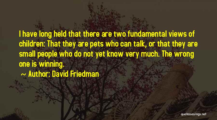 David Friedman Quotes 1310169