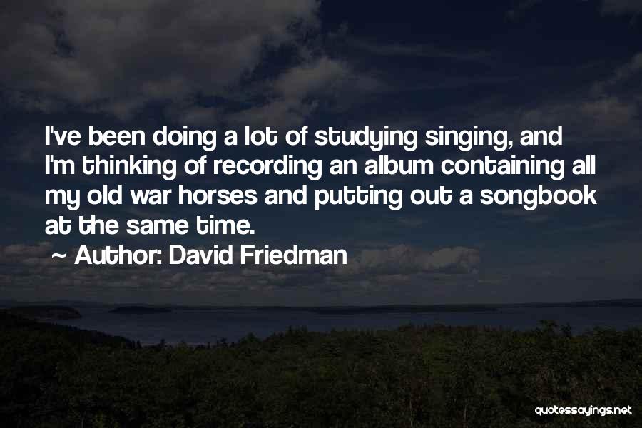 David Friedman Quotes 953044