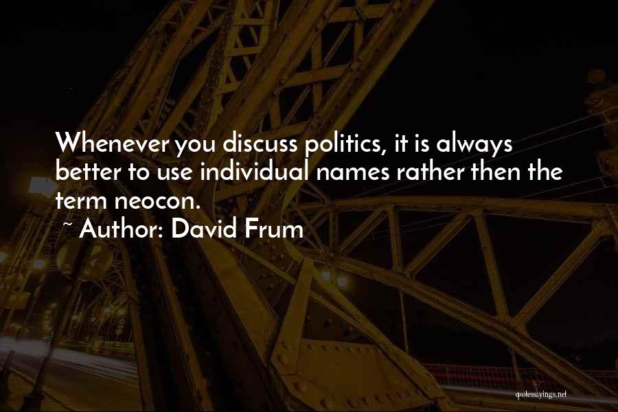 David Frum Quotes 1341801