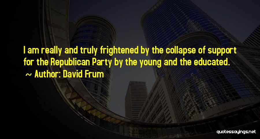 David Frum Quotes 1957406