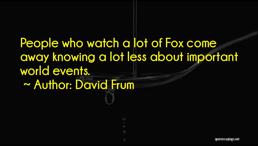 David Frum Quotes 2139956