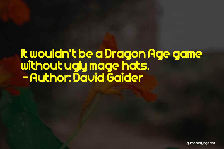 David Gaider Quotes 189494