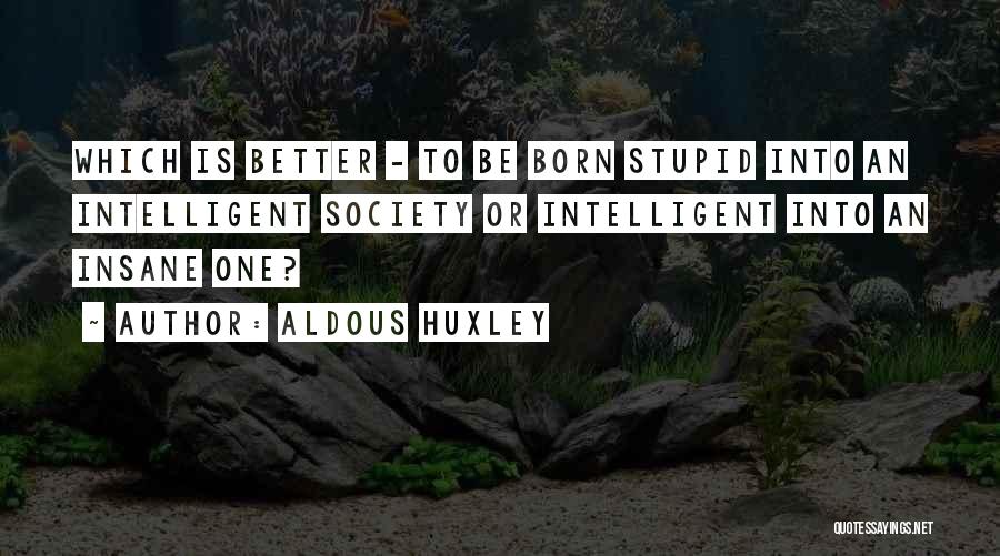 David Gallo Quotes By Aldous Huxley