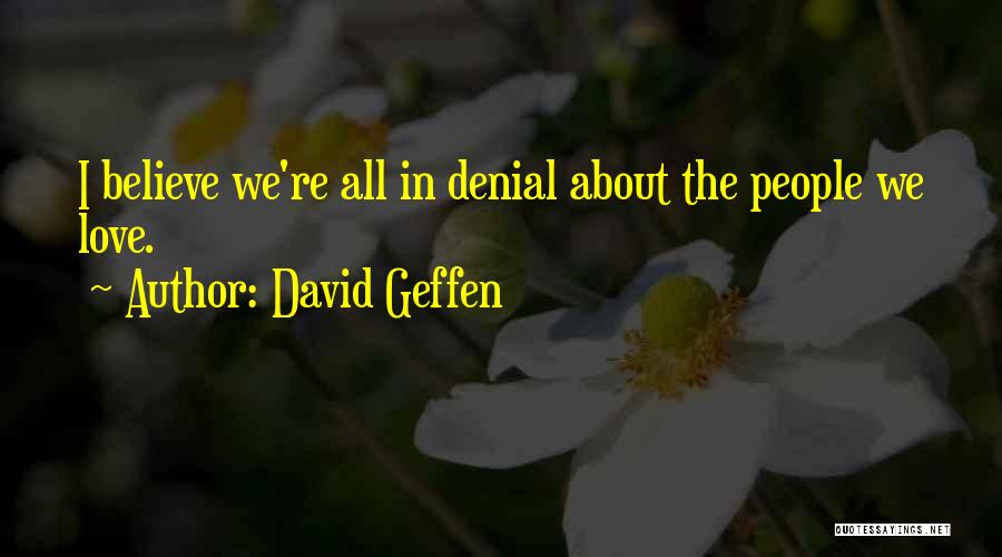 David Geffen Quotes 1317763