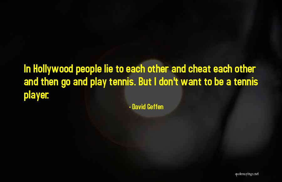 David Geffen Quotes 1640439