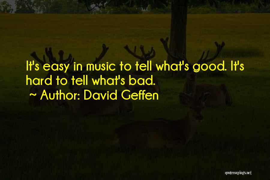 David Geffen Quotes 2111009
