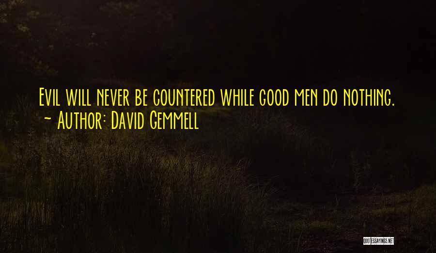 David Gemmell Quotes 1468329