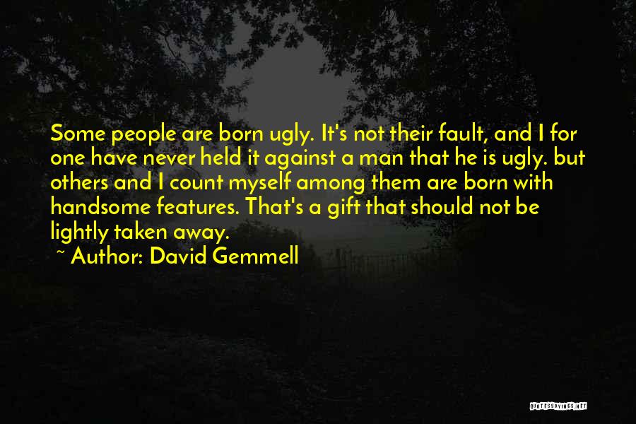 David Gemmell Quotes 2247075