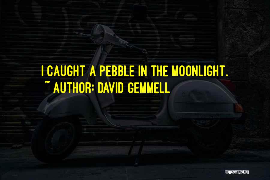 David Gemmell Quotes 533059