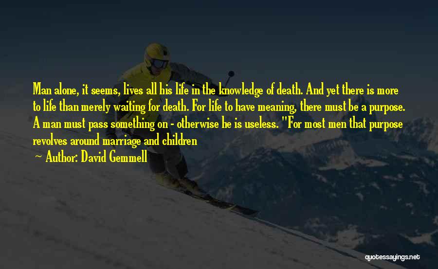 David Gemmell Quotes 555569