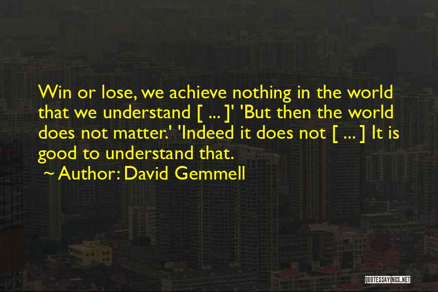 David Gemmell Quotes 785021