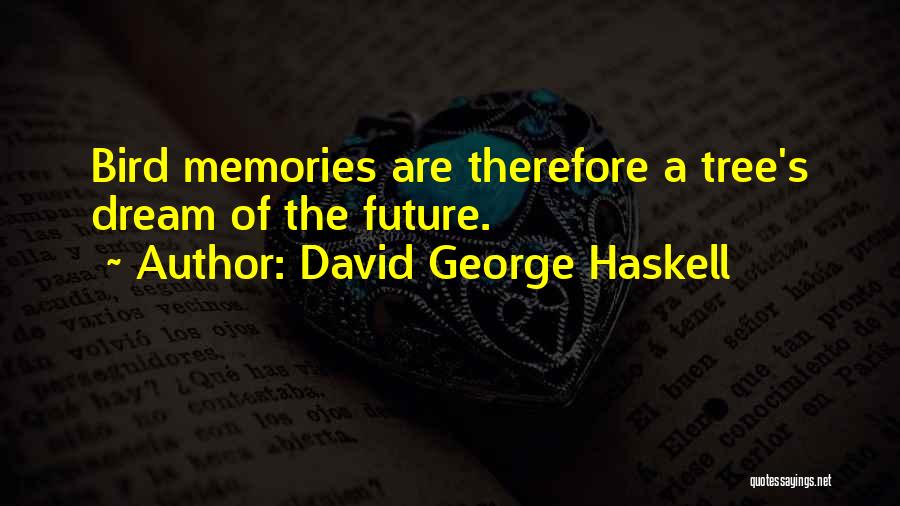 David George Haskell Quotes 1938717