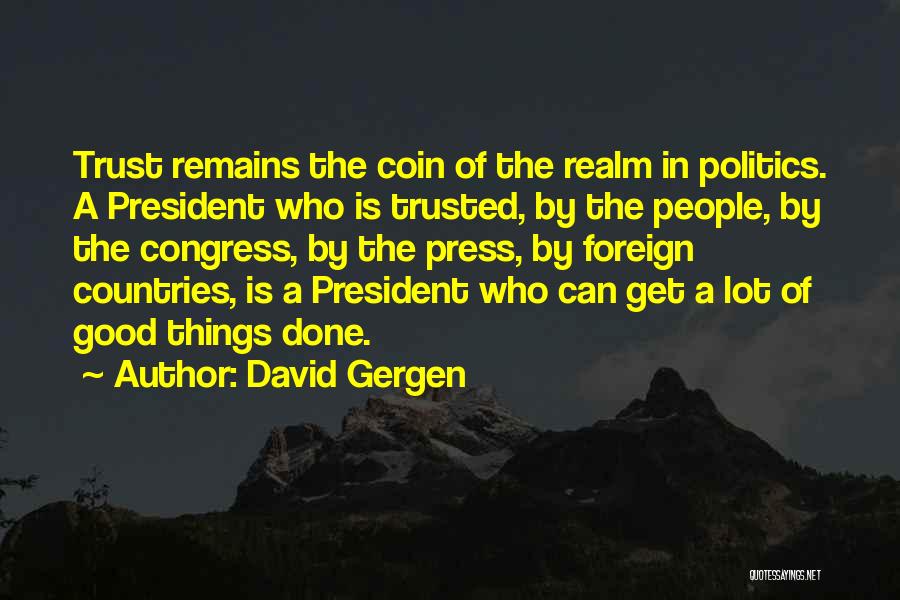 David Gergen Quotes 1626279