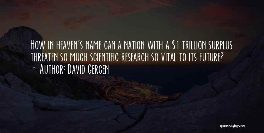David Gergen Quotes 1748510