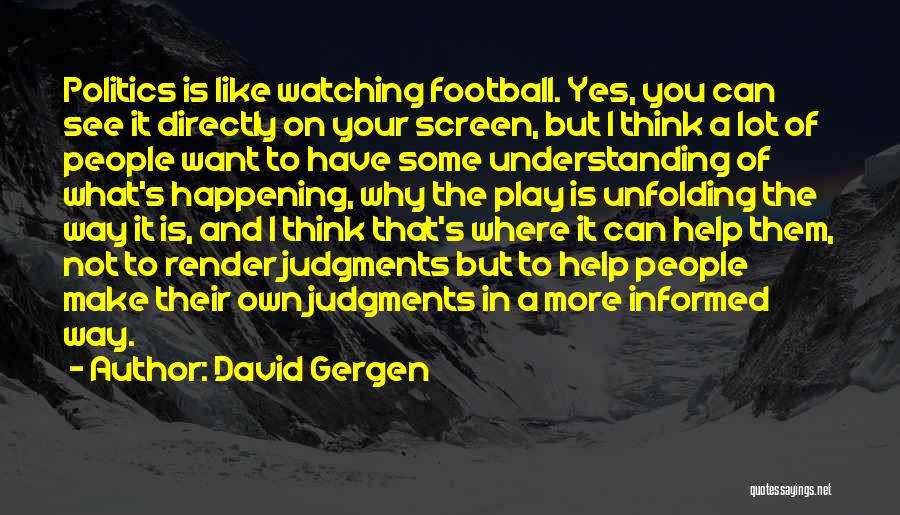 David Gergen Quotes 89157