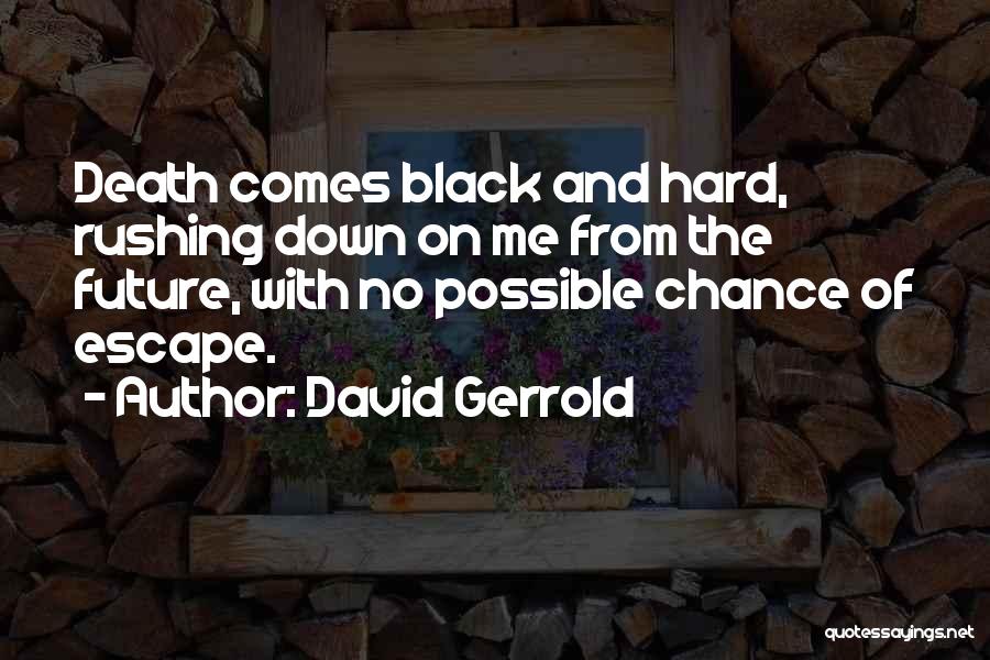 David Gerrold Quotes 791227