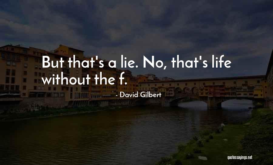 David Gilbert Quotes 1708116