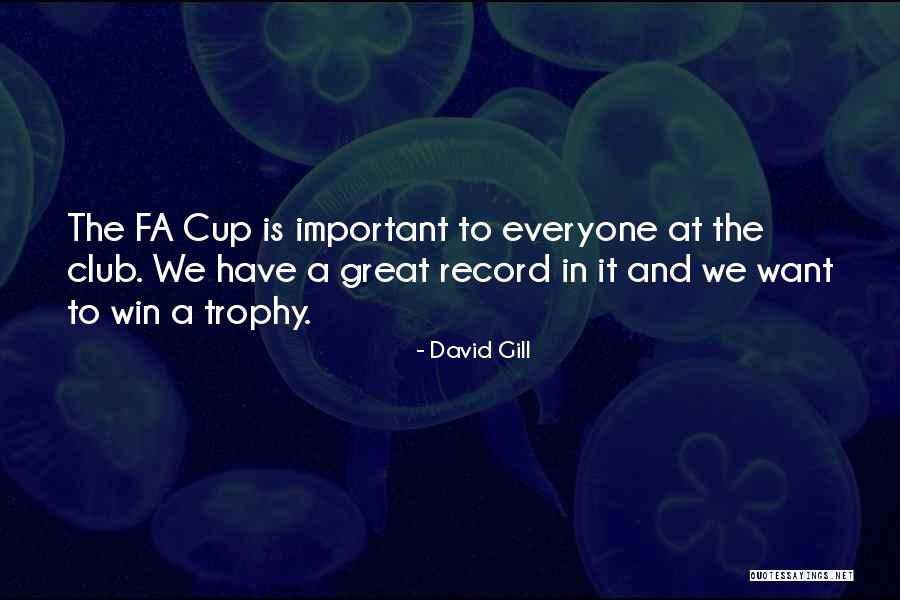 David Gill Quotes 2233973 David Gill Quotes 2233973