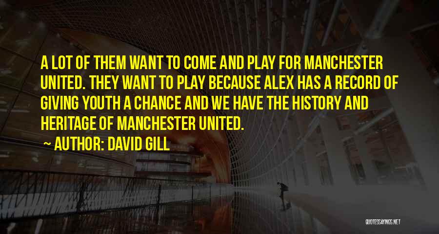 David Gill Quotes 965288