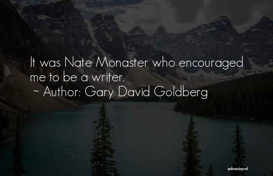 David Goldberg Quotes By Gary David Goldberg