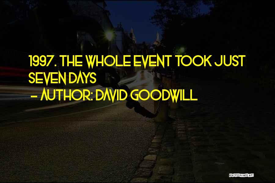 David Goodwill Quotes 1975421