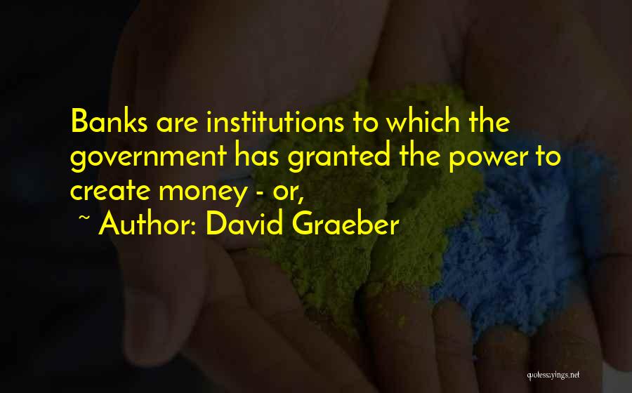 David Graeber Quotes 1010003