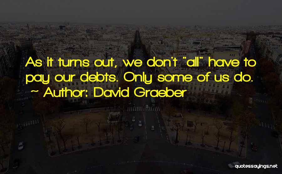 David Graeber Quotes 2044553