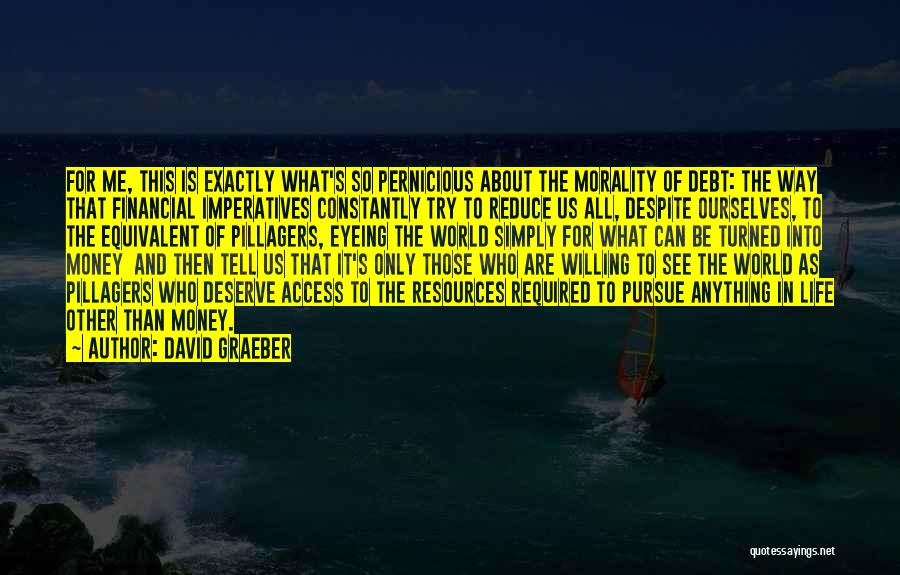 David Graeber Quotes 2237241