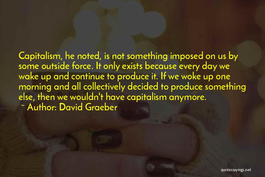 David Graeber Quotes 358873