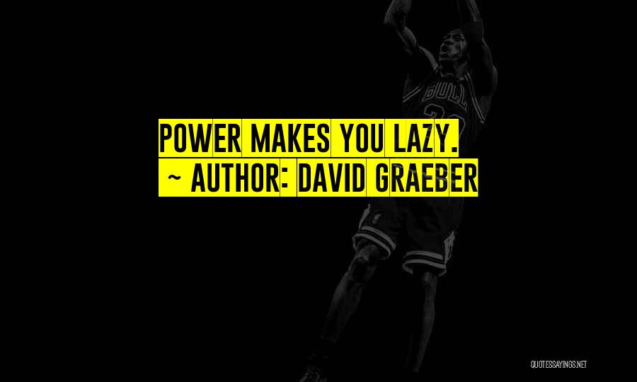 David Graeber Quotes 600639