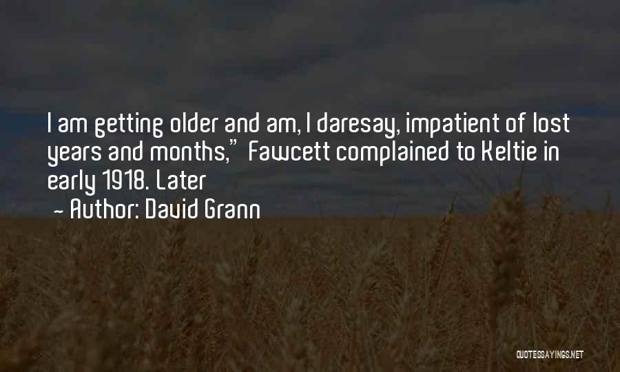 David Grann Quotes 1165139