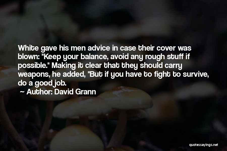 David Grann Quotes 1287625