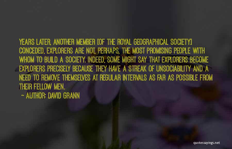 David Grann Quotes 883592